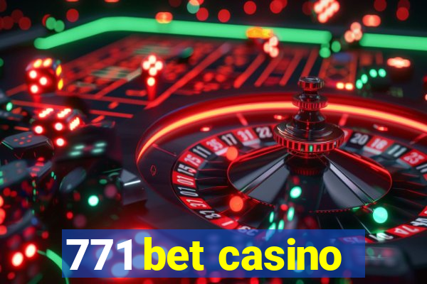 771 bet casino